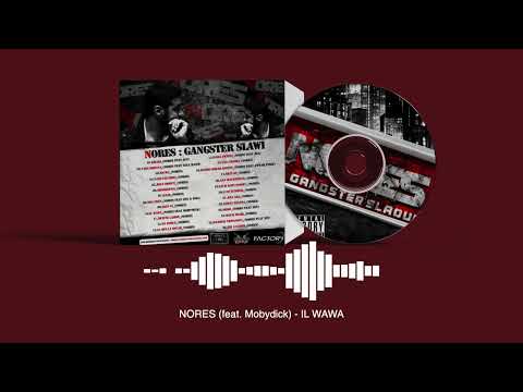 NORES - IL WAWA (feat. Mobydick) (MIXTAPE GANGSTER SLAOUI 2010) ♠︎♠︎♠︎ نورس -  الواوا