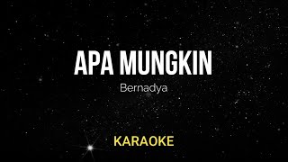 Download lagu Bernadya - Apa Mungkin (Karaoke Version) mp3