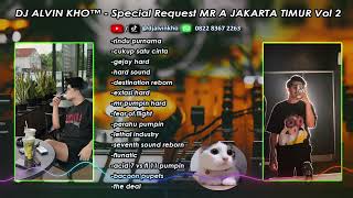 Download lagu DJ ALVIN KHO™ - Special Request MR A JAKARTA TIMUR Vol 2 mp3 Download lagu DJ ALVIN KHO™ - Special Request MR A JAKARTA TIMUR Vol 2 mp3