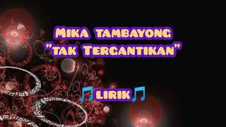 Download lagu Mika tambayong - Tak Tergantikan (lirik) mp3 Download lagu Mika tambayong - Tak Tergantikan (lirik) mp3