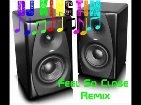 DJ KingTim - Feel So Close Bootleg Remix