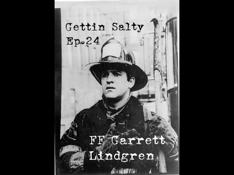 GETTIN SALTY EXPERIENCE PODCAST: Ep. 24 |  FDNY RES3CUE FF GARRETT LINDGREN
