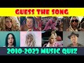 Guess The Song Music Quiz 2010 2023 Songs