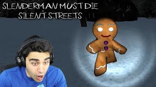 THE GINGERBREAD MAN IS HELPING SLENDERMAN!! - Slenderman Must Die: Silent Streets (Chapter 4)