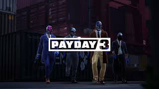 PAYDAY 3 | 99 Boxes Assault OST |