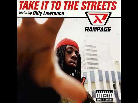 Rampage Feat Billy Lawrence - Take It To The Streets ( LP Version )                            *****
