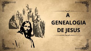 The Genealogy of Jesus