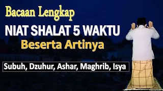 Download lagu Bacaan Lengkap Niat Shalat 5 Waktu Beserta Artinya mp3