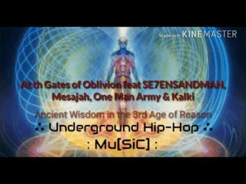 At the Gates of Oblivion get SE7ENSANDMAN, Mesajah, One Man Arm & Kalki