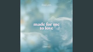 RaeLynn Made For Me To Love (Demo)