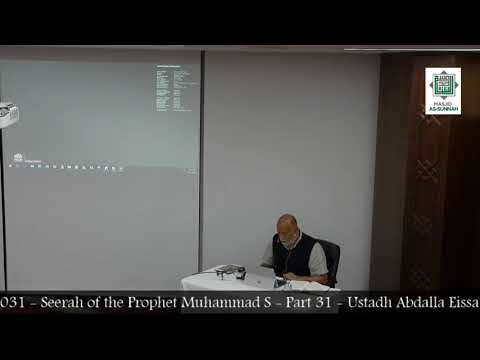 031 Seerah of the Prophet Muhammad S  | Part 31  | Ustadh Abdalla Eissa