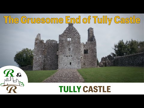 NI Episode 2 - The Gruesome End of Tully Castle