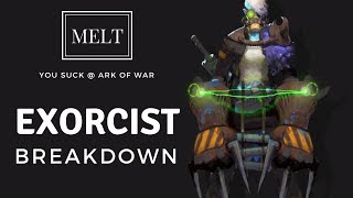 Ark of War - The Exorcist Breakdown