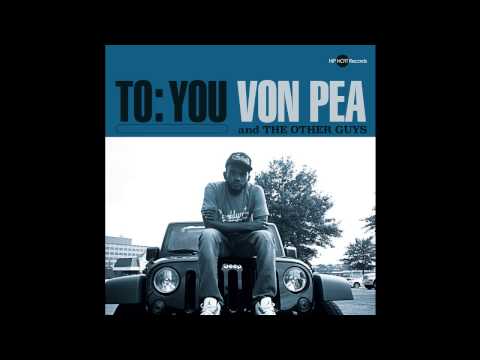Von Pea - Von Pea & The Other Guys - To- You - 10 Might As Well (feat. Kooley High)
