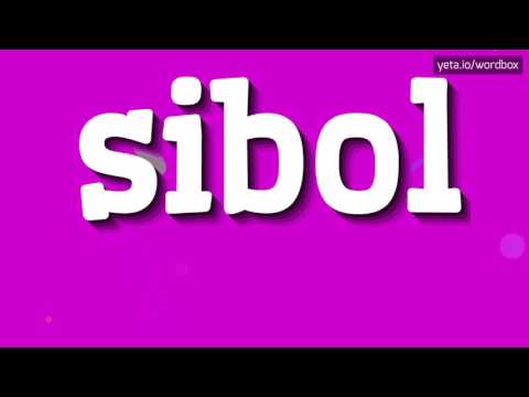 SIBOL - HOW TO SAY SIBOL? #sibol