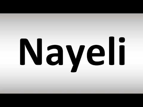 How to Pronounce Nayeli