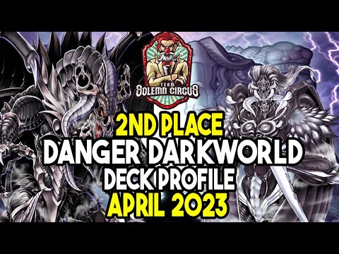 YU-GI-OH! 2nd  Place Danger! Dark World Deck Profile April 2023