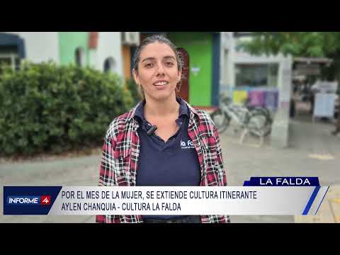 AYLEN CHANQUIA - CULTURA LA FALDA - POR EL MES DE LA MUJER, SE EXTIENDE CULTURA ITINERANTE