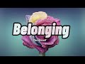Bread - Belonging Lyrics