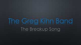 The Greg Kihn Band The Breakup Song Lyrics