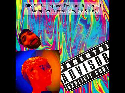 Silly Sil - Sur le pond d'Avignon ft. Ishmael (Stamp Remix prod. Lars, Bas & Luc) ------ asmr
