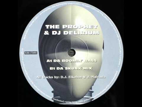 The Prophet & DJ Delirium - Da Boomin' Bass (da skunk mix)