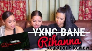 Yxng Bane - Rihanna Reaction/Review