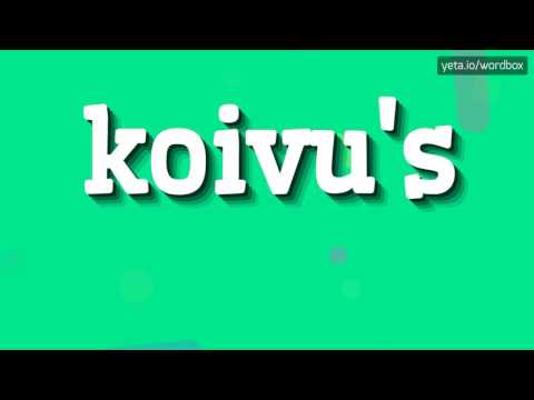KOIVU'S - HOW TO PRONOUNCE IT?