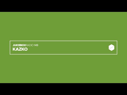 Juicebox Radio 149 - KaZkO