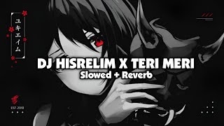 Download lagu DJ HISRELIM X TERI MERI (Slowed   Reverb) mp3