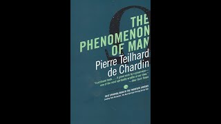 The phenomenon of man by Pierre Teilhard de Chardin