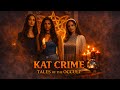 KAT CRIME: TALES OF THE OCCULT | Official Trailer