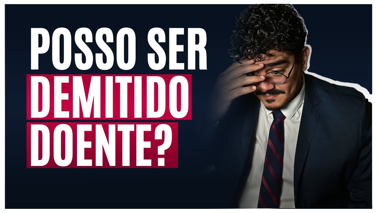 Posso ser demitido doente? Guia definitivo!