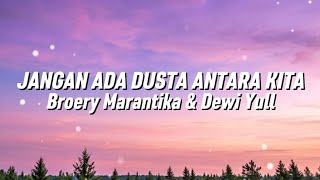 Download lagu Broery Marantika & Dewi Yull - Jangan Ada Dusta Diantara Kita (Lirik) mp3