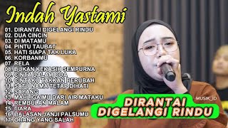 Download lagu Dirantai Digelangi Rindu | Indah Yastami Full Album Top Best Akustik Terpopuler | Indah Yastami mp3
