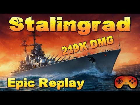 Stalingrad 219K DMG Replay in World of Warships "Best of Kradojaner"