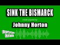 Johnny Horton Sink The Bismarck Karaoke Version