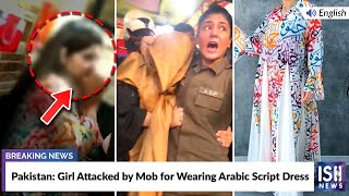 Pakistan: Girl Attacked by Mob for Wearing Arabic Script Dress