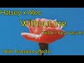 Halsey x Alec - Without me (Tiktok + Transition effect) | Full Version + Lyrics