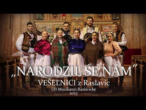 Vešeľnici z Raslavíc - „Narodzil śe nám" / ĽH Muzikanci Raslavicke