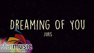Dreaming Of You - Juris (Official Lyric Video) | Dreaming Of You