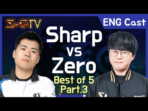 [ENG] Sharp vs Zero (Bo5, Part.3) - Starcraft Remastered (StarCastTV English)