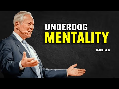 UNDERDOG MENTALITY | Brian Tracy Motivational Speech