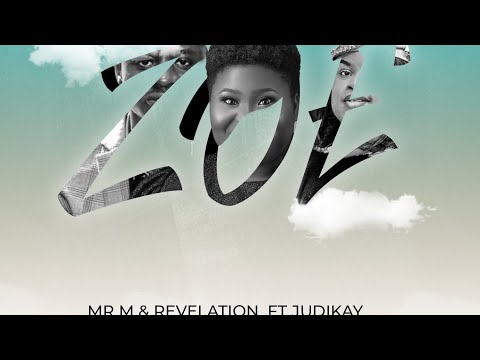 Mr M & Revelation – Zoe ft. Judikay - Official Video