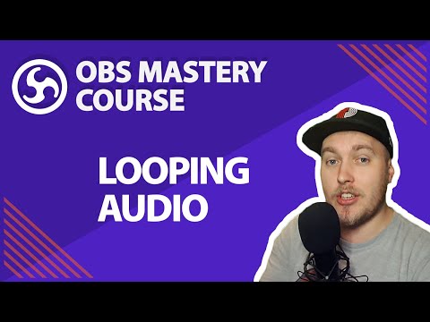 26. Looping Audio - OBS Studio Mastery Course (Beginner to Pro)
