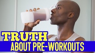 The TRUTH About Pre Workout Supplements - Reviews & Side Effects
