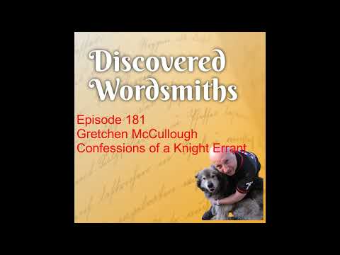 Full Episode 181   Gretchen McCullough   Confessions of a Knight Errant