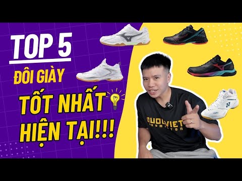 Top 5 Đôi Giày Cầu Lông Tốt Nhất Hiện Tại | Quan Điểm Cá Nhân!!!