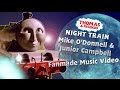Thomas Friends Night Train Music Video Remake Mike O Donnell Junior Campbell