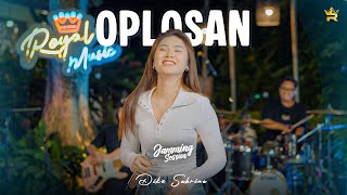 Download lagu DIKE SABRINA - OPLOSAN ( Royal Music Live - Jamming Session ) mp3 Download lagu DIKE SABRINA - OPLOSAN ( Royal Music Live - Jamming Session ) mp3